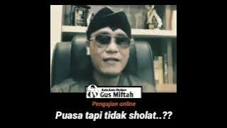 Kata-kata Mutiara Gus Miftah []Puasa Tapi Tidak Sholat[]