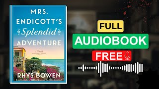 Mrs. Endicott's Splendid Adventure by Rhys Bowen [Full Audiobook Free]