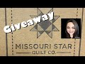 Missouri Star Quilt Co GIVEAWAY