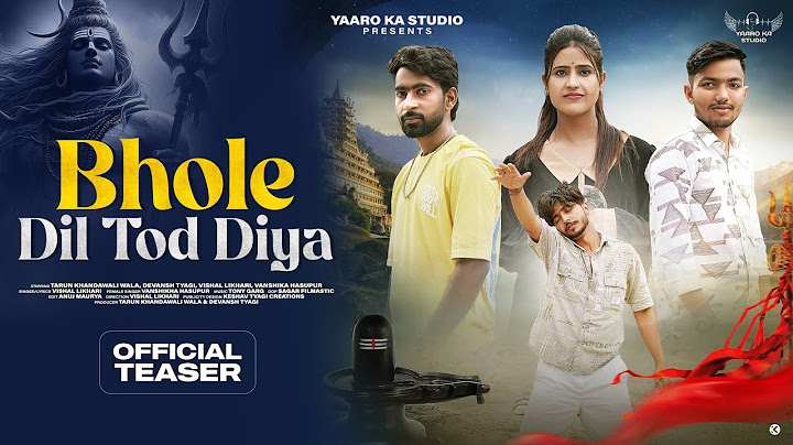BHOLE DIL TOD DIYA(OFFICIAL TEASER)Tarun Khandawaliwala|Vishal Likhari|Devansh Tyagi