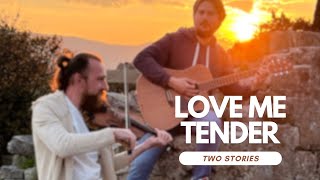 Elvis Presley &quot;Love me tender&quot;  |  Instrumental cover by &quot;Two Stories&quot;