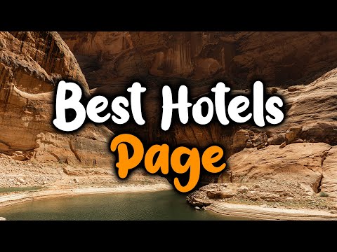 Best Hotels In Page, AZ - For Families, Couples, Work Trips, Luxury & Budget