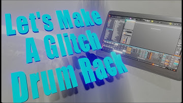 Ableton Live Glitch Tutorial | Wack Drum Rack Ideas | User Friendly