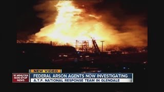 Elite ATF unit investigates $12M Glendale fire