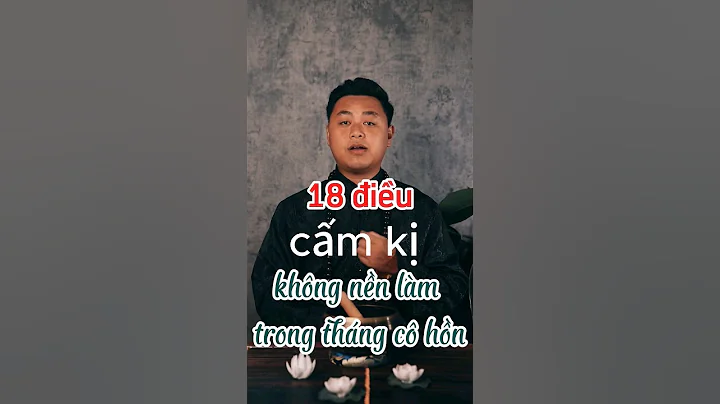Điều cấm kị trong tháng cô hồn #phongthuy #tuvi #giadinh #xuhuong #cuocsong #thang7