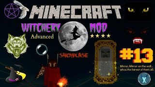 MINECRAFT: WITCHERY MOD SHOWCASE #13 - MIRROR, MIRROR, ON THE WALL..