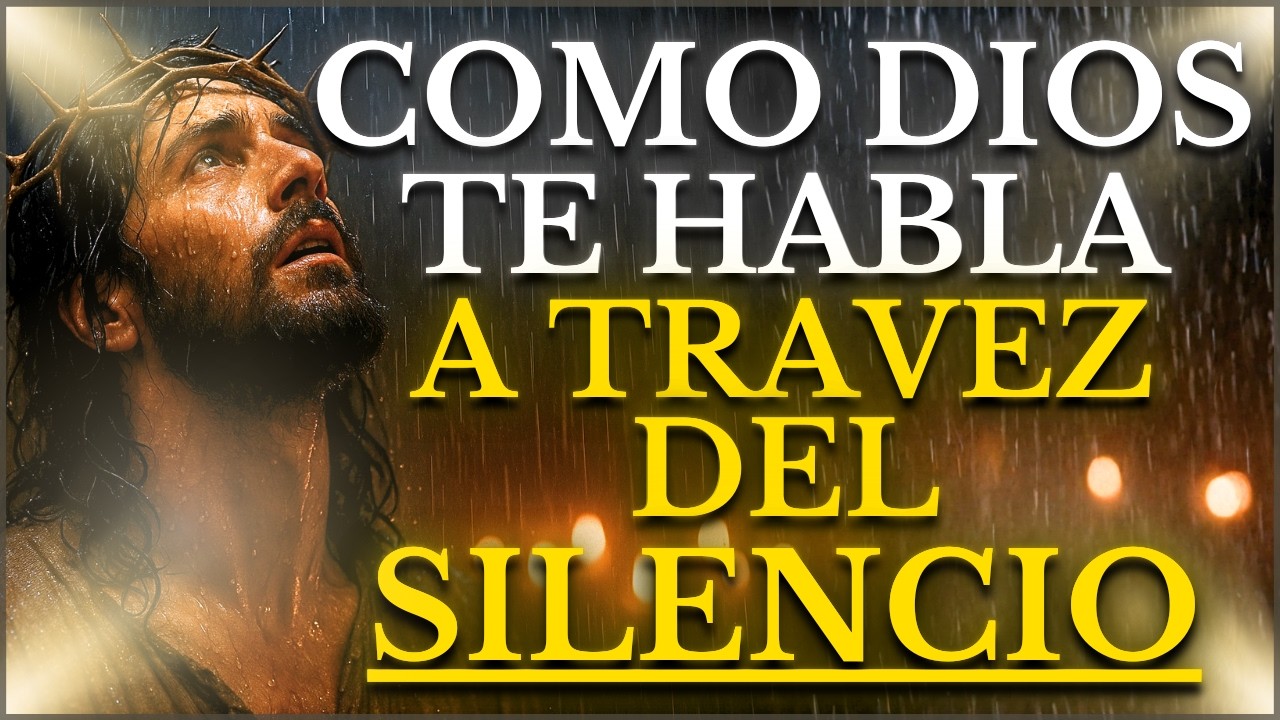 CÓMO ESCUCHAR LA VOZ DE DIOS EN MEDIO DEL SILENCIO Y TOMAR DECISIONES ...