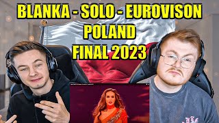 CONTROVERSIAL??? BLANKA - SOLO - EUROVISON POLAND FINAL 2023 - ENGLISH AND POLISH REACTION