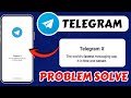 Telegram X Opening Problem Today || Telegram Not Working Problem || Telegram Error Problem Showing 