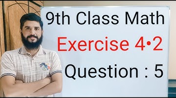 9th class Math Exercise  4.2  Question  5  Balochistan Board  | FREE EDUCATION | Muhammad Hilal