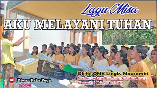 AKU MELAYANI TUHAN - Lagu Misa  | OMK Mausambi