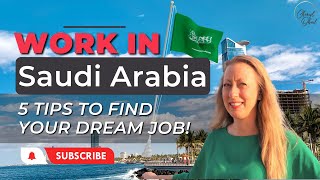 Work in Saudi Arabia as an Expat | Find a Job in Saudi Arabia and Change Your Life!