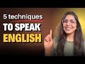 5 PROVEN Techniques to Speak English | Fluenzio | Vineeta Chaudhary