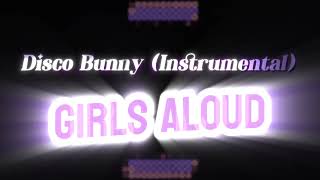 Disco Bunny (Instrumental) - Girls Aloud