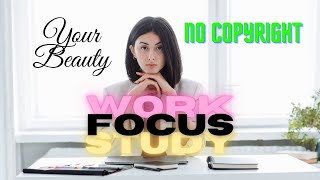 Your Beauty - Focus Work Study Music | No Copyright