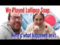 We Played Lollipop Soap. Here's What Happened Next.