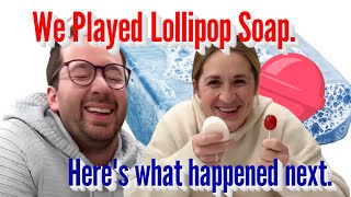 We Played Lollipop Soap. Heres What Happened Next.