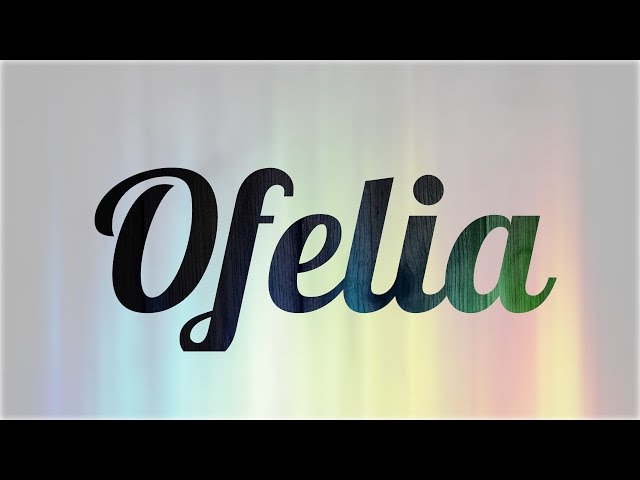 Significado de Ofelia, nombre Español