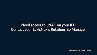 LexisNexis Account Center - Accessing LNAC (Training) News