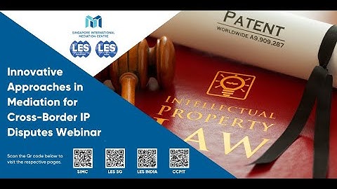 Innovative Approaches in Mediation for Cross Border IP Disputes Webinar