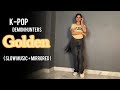 Golden K Pop Demon Hunters Slow Music Mirrored Dance Tutorial Dancetutorial Demonhunters Golden K Pop Demon Hunters Slow Music Mirrored Dance Tutorial Dancetutorial Demonhunters
