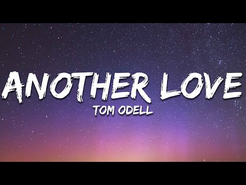 Tom Odell Another Love Slowed Lyrics