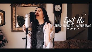 ISN'T HE // The Belonging Co. feat. Natalie Grant (cover)