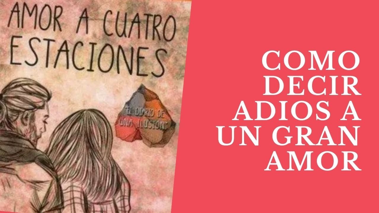 Amor a cuatro estaciones - libro y reseña - YouTube