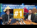 La experiencia del abogado criminalista alexander cross  live episodio  1