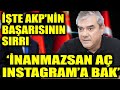 Yılmaz Özdil AKP'nin başarısının sırrını çözdü! Instagram'a dikkat çekti!