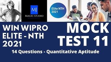 Wipro Elite NTH 2021 - Episode 11 - MOCK TEST - Quantitative Ability with Solutions (MUST DO)