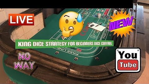 KING DICE THE BEGINNING STAGES OF DICE CONTROL