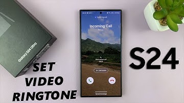 How To Use Any Video as Ringtone On Samsung Galaxy S24 / S24 Ultra