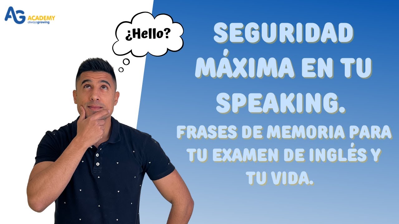El mes del inglés Clase 6 de 15. Seguridad máxima en tu Speaking. Frases de memoria para tu examen💬🧠