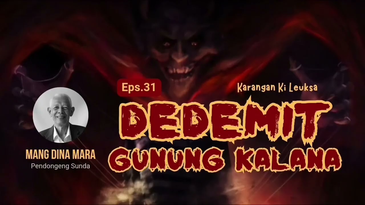 DEDEMIT GUNUNG KALANA Eps.31 Carita Sunda Mang Dina Mara @MangDinaMara