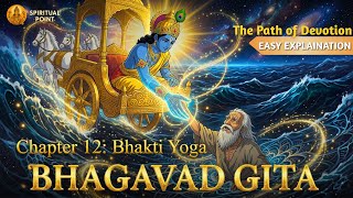 Bhagavad Gita Chapter 12: Bhakti Yoga (The Path of Devotion)