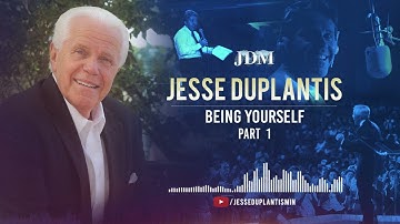 Being Yourself,  Part 1 | Jesse Duplantis