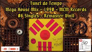 Mega House Mix - 1990 - MCM Records - 06 Singles - Remaster Vinil.