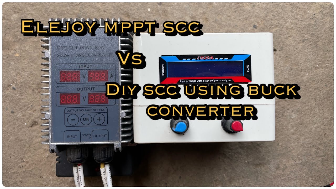 DIY SCC 20A Buck Converter Vs Elejoy MPPT SCC