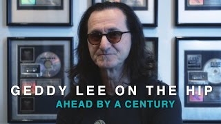 Video thumbnail of "Geddy Lee on The Tragically Hip | Ahead By A Century"