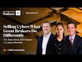 Episode 2: Cyber Unlocked - Selling Cyber: What Great Brokers Do Differently