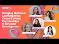 XDS 24  |  Bridging Cultures: Learning From Cross-Cultural Partnerships in External Development