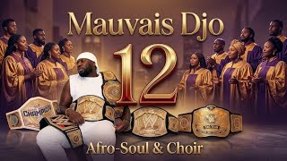 Mauvais Djo - 12 (Afro-Soul & Choir) 