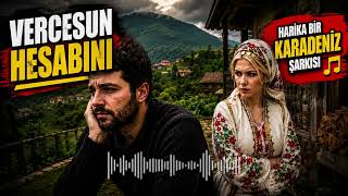 Kaan Ağaoğlu 🎵 Vercesun Hesabini ( Fuşkiyenun Oğlindan Cevap ) Karadeniz Müzik