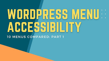 WordPress Menu Accessibility - 10 Menus Compared: Practical Tests