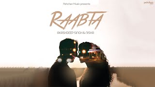 Raabta - Akashdeep Singh &amp; Nisha | New Song 2023 | Pehchan Music Original