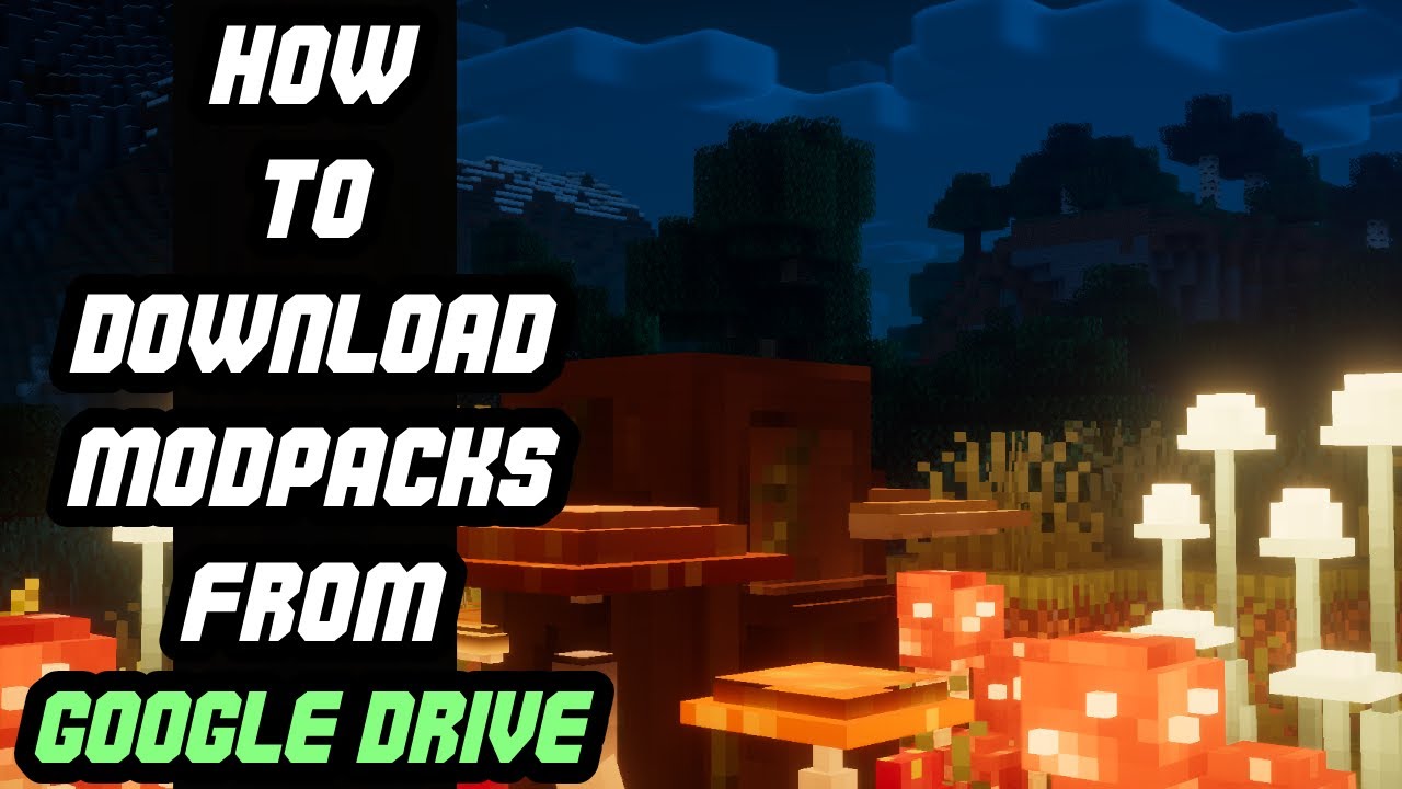 How To Download Modpacks From A Google Drive Folder 