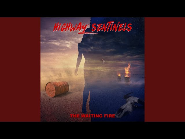 Highway Sentinels - We Won't Be Forgotten