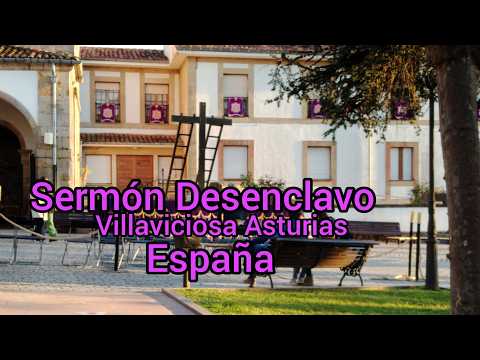 Sermón del Desenclavo. Semana Santa 2026 Viernes Santo #villaviciosa #asturias #españa