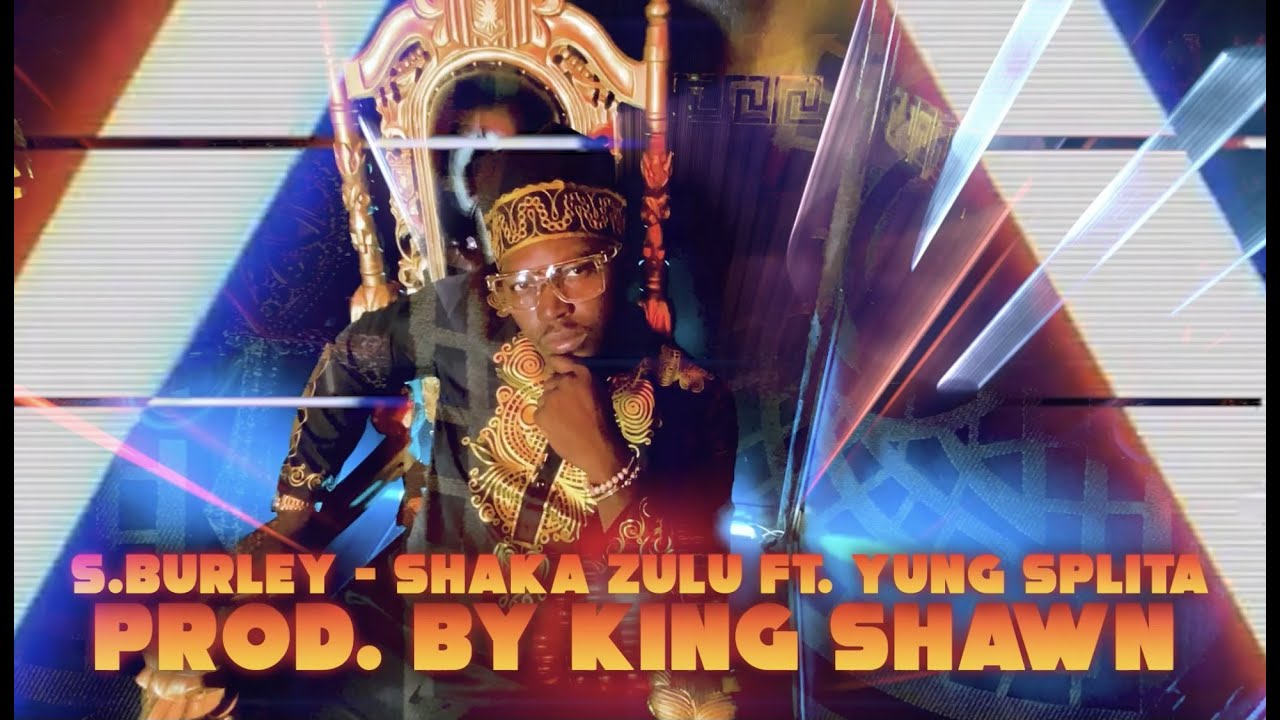 S.Burley - Shaka Zulu ft. Yung Splita (Official Music Video) prod. by Shawn Era